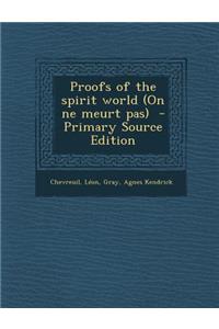 Proofs of the Spirit World (on Ne Meurt Pas)