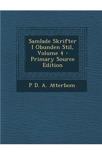 Samlade Skrifter I Obunden Stil, Volume 4