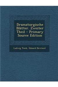 Dramaturgische Blatter. Zweiter Theil