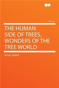 The Human Side of Trees, Wonders of the Tree World