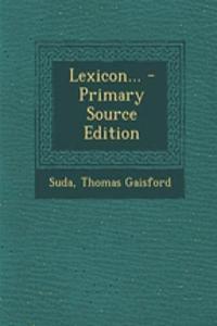 Lexicon... - Primary Source Edition