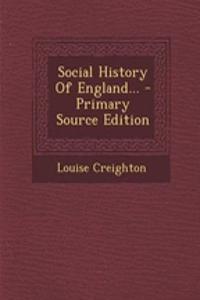 Social History of England... - Primary Source Edition