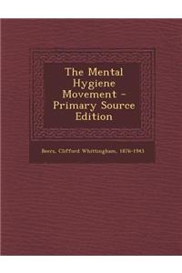 The Mental Hygiene Movement
