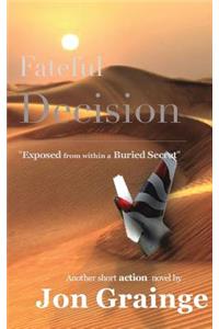 Fateful Decision _________________________________________________ 