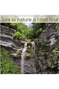 Jura la nature a l'etat brut 2018