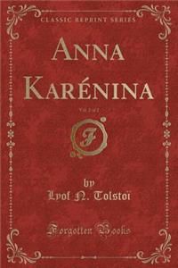 Anna KarÃ©nina, Vol. 2 of 2 (Classic Reprint)