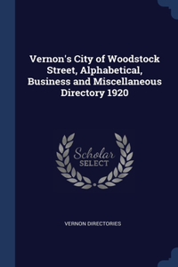 Vernon's City of Woodstock Street, Alphabetical, Business and Miscellaneous Directory 1920