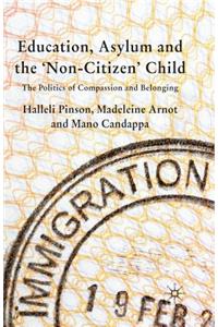 Education, Asylum and the 'non-Citizen' Child