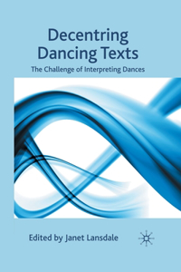 Decentring Dancing Texts