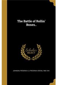 Battle of Rollin' Bones..