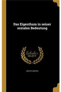 Eigenthum in seiner sozialen Bedeutung