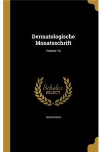 Dermatologische Monatsschrift; Volume 14