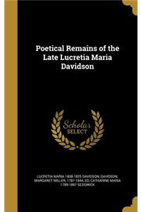 Poetical Remains of the Late Lucretia Maria Davidson