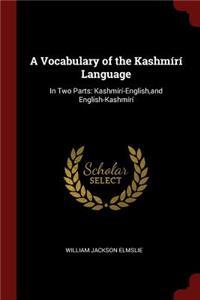 A Vocabulary of the Kashmírí Language