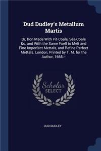 Dud Dudley's Metallum Martis
