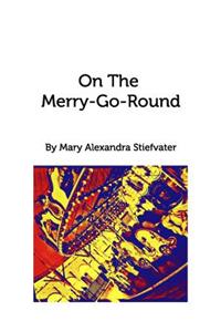 On The Merry-Go-Round
