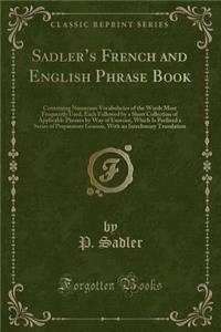 Sadler's French and English Phrase Book