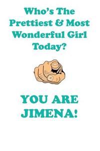 Jimena Is the Prettiest Affirmations Workbook Positive Affirmations Workbook Includes: Mentoring Questions, Guidance, Supporting You