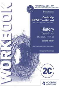Cambridge IGCSE and O Level History Workbook 2C - Depth study: The United States, 1919-41 2nd Edition