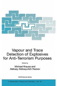 Vapour and Trace Detection of Explosives for Anti-Terrorism Purposes