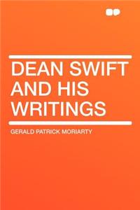 Dean Swift and His Writings
