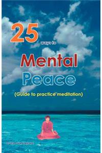 25 Ways to Mental Peace