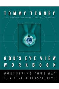 God's Eye View: Worshiping Your Way to a Higher Perspective