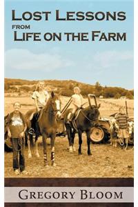 Lost Lessons from Life on the Farm