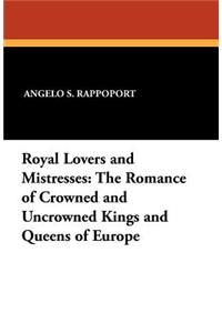 Royal Lovers and Mistresses