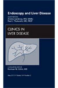 Endoscopy and Liver Disease, an Issue of Clinics in Liver Disease