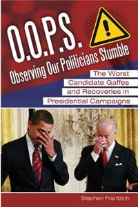 O.O.P.S.: Observing Our Politicians Stumble