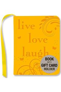 Live, Love, Laugh