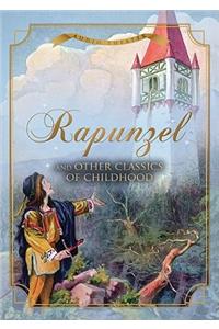 Rapunzel and Other Classics of Childhood