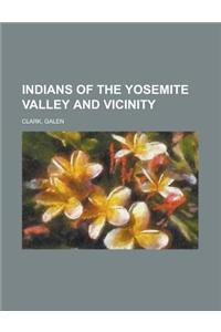 Indians of the Yosemite Valley and Vicinity