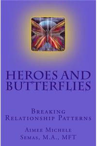 Heroes and Butterflies
