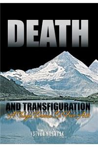 Death and Transfiguration