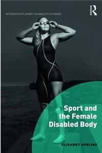 Sport and the Female Disabled Body