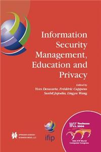 Information Security Management, Education and Privacy