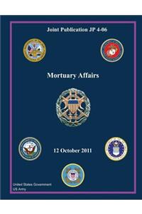 Joint Publication JP 4-06 Mortuary Affairs 12 October 2011