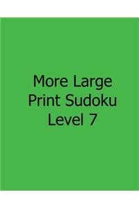 More Large Print Sudoku Level 7