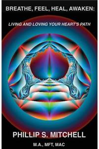 Breathe, Feel, Heal, Awaken