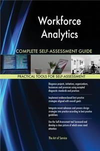 Workforce Analytics Complete Self-Assessment Guide