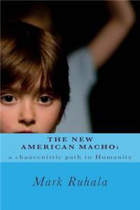 New American Macho
