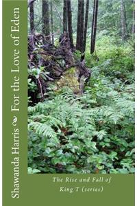 For the Love of Eden