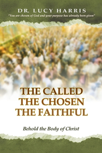 Called; The Chosen; The Faithful