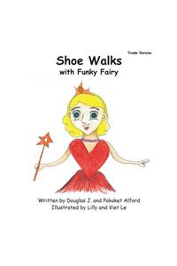 Shoe Walks with Funky Fairy - Trade Version