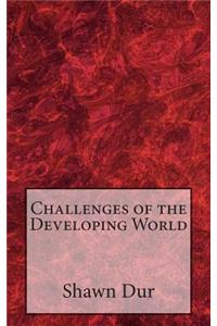 Challenges of the Developing World