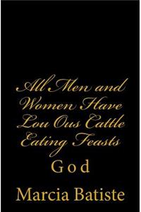All Men and Women Have Lou Ous Cattle Eating Feasts
