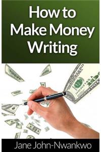 How to make money writing