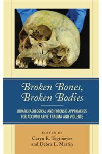 Broken Bones, Broken Bodies